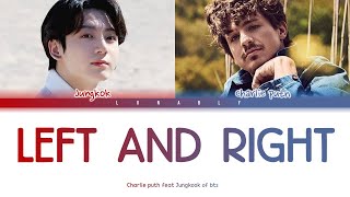 Charlie Puth ft. Jungkook BTS - Left And Right Lirik Terjemahan Indonesia