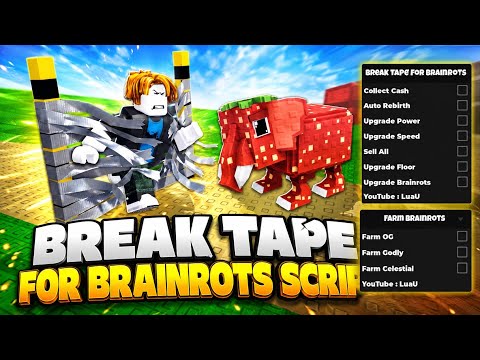 🔥 BREAK TAPE FOR BRAINROTS SCRIP 