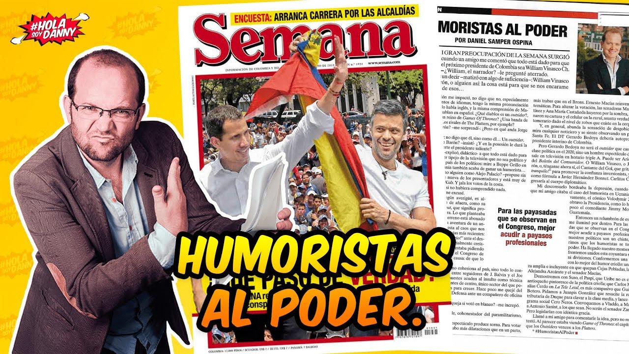 Lectura de mi columna “Humoristas al poder” del 5 de Mayo de 2019 samper presidente