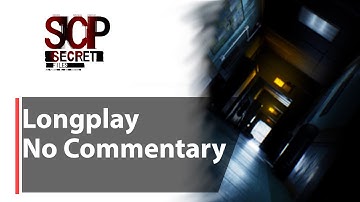 SCP: Secret Files | Full Game | No Commentary