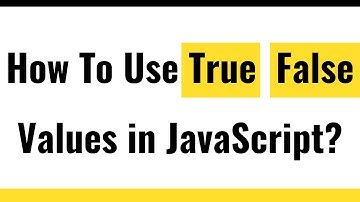 ✅ JavaScript Boolean | JavaScript True or False  | JavaScript Conditional Statements