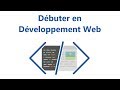 Dbuter en dveloppement web  par o commencer 