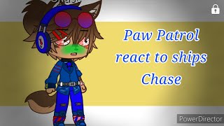 💐 Paw patrol 💐 react to ships 💐 Chase 💐 {Gacha club ¶ Paw patrol} 💐 ¶Part 1/?¶ 💐