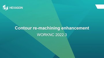 WORKNC 2022.3 I Contour Re-machining Enhancement