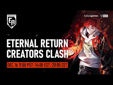 Eternal Return | Creators Clash [Dec. 16]