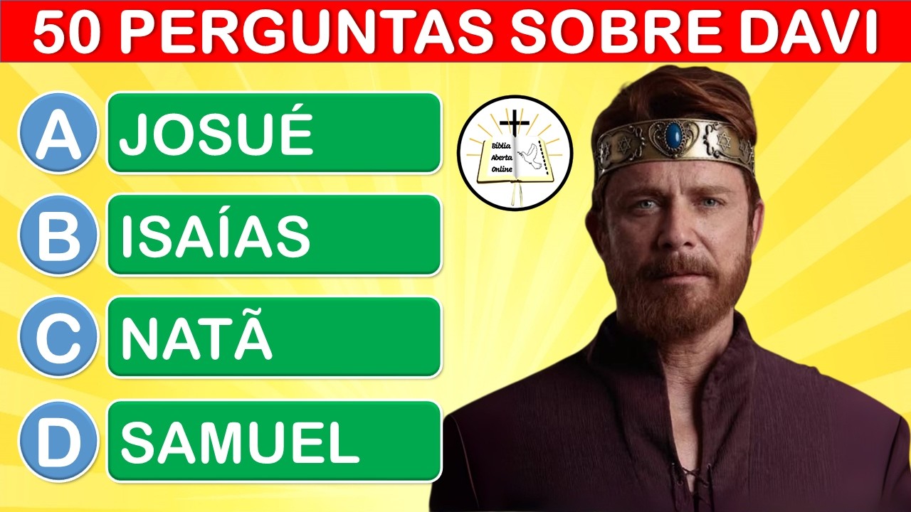 50 PERGUNTAS BÍBLICAS SOBRE O REI DAVI - QUIZ BÍBLICO