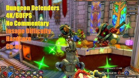 Dungeon Defenders - The Throne Room 3-Player Co-op (Insane Hardcore - 4K60 - No Commentary)