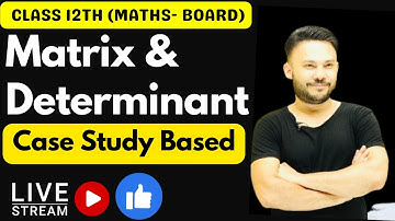 Case Study Based Questions || Matrix And Determinants || MATHS ||  NCERT Class 12  Chapter 3