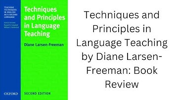 Techniques and Principles in Language Teaching by Diane Larsen-Freeman: Book Review