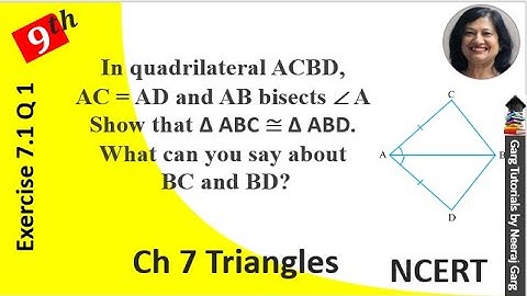 In Quadrilateral ABCD AC=AD and AB Bisects Angle A Show That ∆ABC Congruent To ∆ABD |Triangles 9th
