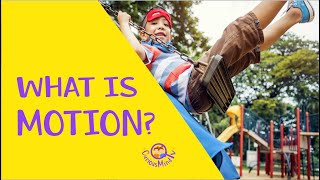 What is Motion? | Science for Kids - Curious Mind TV