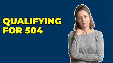 What Conditions Are Considered a Disability for 504 Plans?