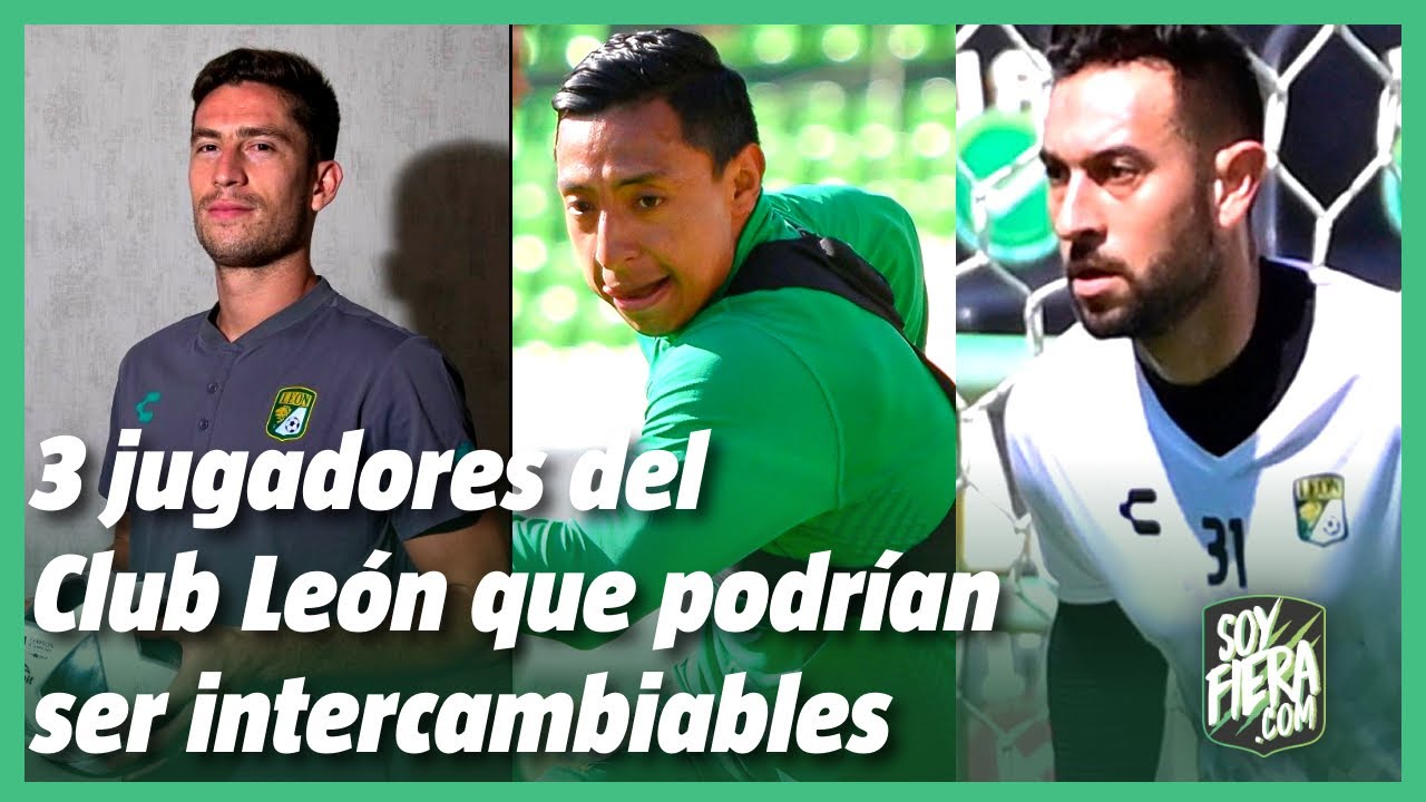 3 JUGADORES del Club León que podrían SALIR del equipo - YouTube