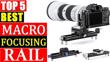 BEST Macro Focusing Rail 2024 - TOP 5 BEST focus rail for macro photography