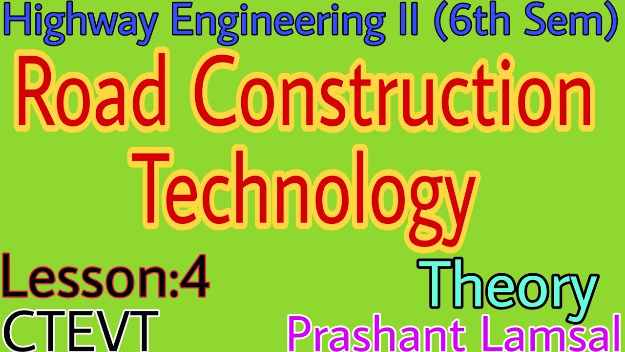 Road Construction Technology ||Chapter:4 | Highway Engineering 2nd ...