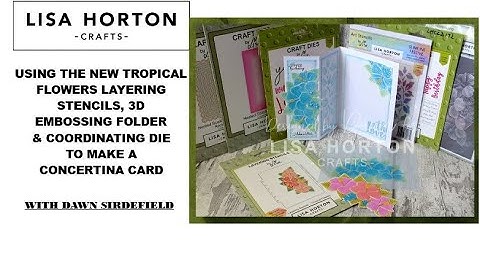 USING NEW TROPICAL FLOWERS  LAYERING STENCILS, 3D EMBOSSING FOLDER & DIE CREATING A BEAUTIFUL CARD
