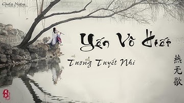 Thumbnail of [Vietsub + Pinyin] Yến Vô Hiết - Tương Tuyết Nhi || 燕无歇 -蒋雪儿