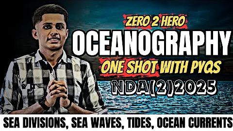 NDA Geography🎯Oceanography🔥One Shot| Kapil Sir| Concepts, PYQs & Practice| NDA 2 2025 thumbnail