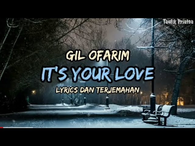 It's Your Love - Gil Ofarim (Lirik Lagu Terjemahan) class=