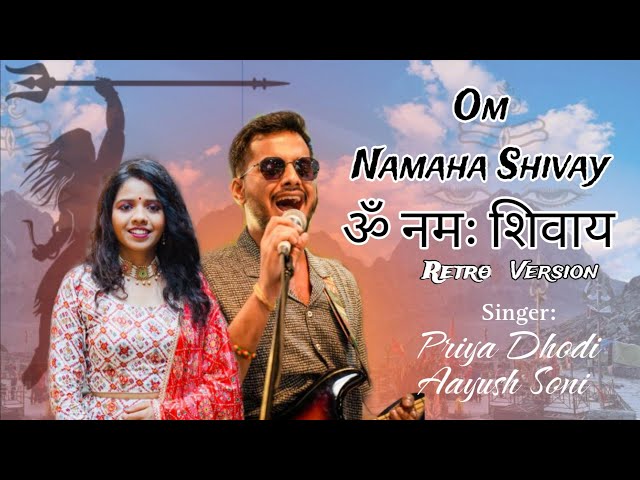 Om Namaha Shivay ओम नमः शिवाय Retro Version | Priya Dhodi | Aayush Soni class=