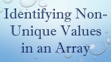 Identifying Non-Unique Values in an Array