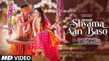 Shyama Aan Baso (Song): Khushalii Kumar | Sachet-Parampara | Satvik | Youngveer | Bhushan Kumar