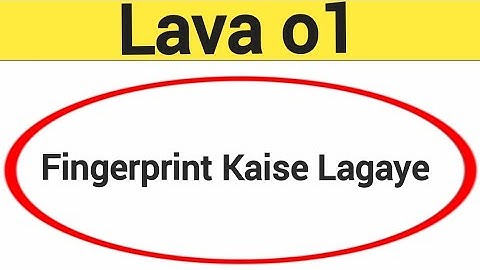 Lava O1 me fingerprint kaise lagaye, how to set fingerprint lock in Lava O1