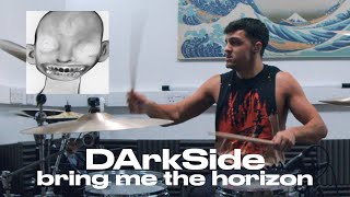 DArkSide - bring me the horizon - drum cover