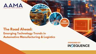 The Road Ahead: Emerging Technology Trends in Automotive Manufacturing & Logistics Webinar