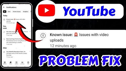 Know Issue : 🚨 Issues with video uploads Today Problem Fix || YouTube Video Uploading Problem fix 