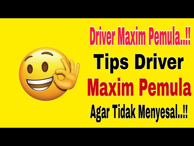 Driver Maxim Pemula..!! Tips Driver Maxim Pemula Agar Tidak Menyesal ~ Maxim Ojek Online class=