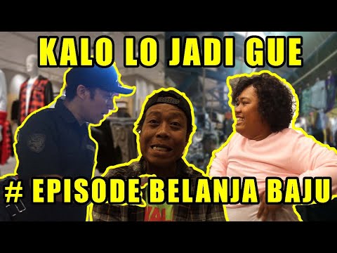 ''KALO LO JADI GUE'' HABIS 9 JUTA BELANJAIN BAJU MARSHEL DAN AGUS CITA- PART 1