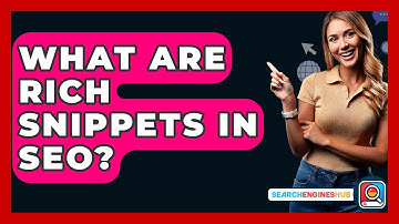 What Are Rich Snippets In SEO? - SearchEnginesHub.com