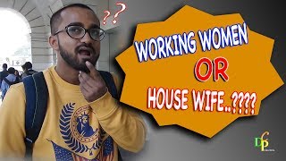 Working Woman OR House Wife ....???? | Public Reaction |