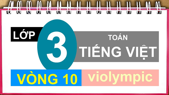 Giai toán qua mang lớp 3 vòng 12 năm 2023-2023 năm 2024