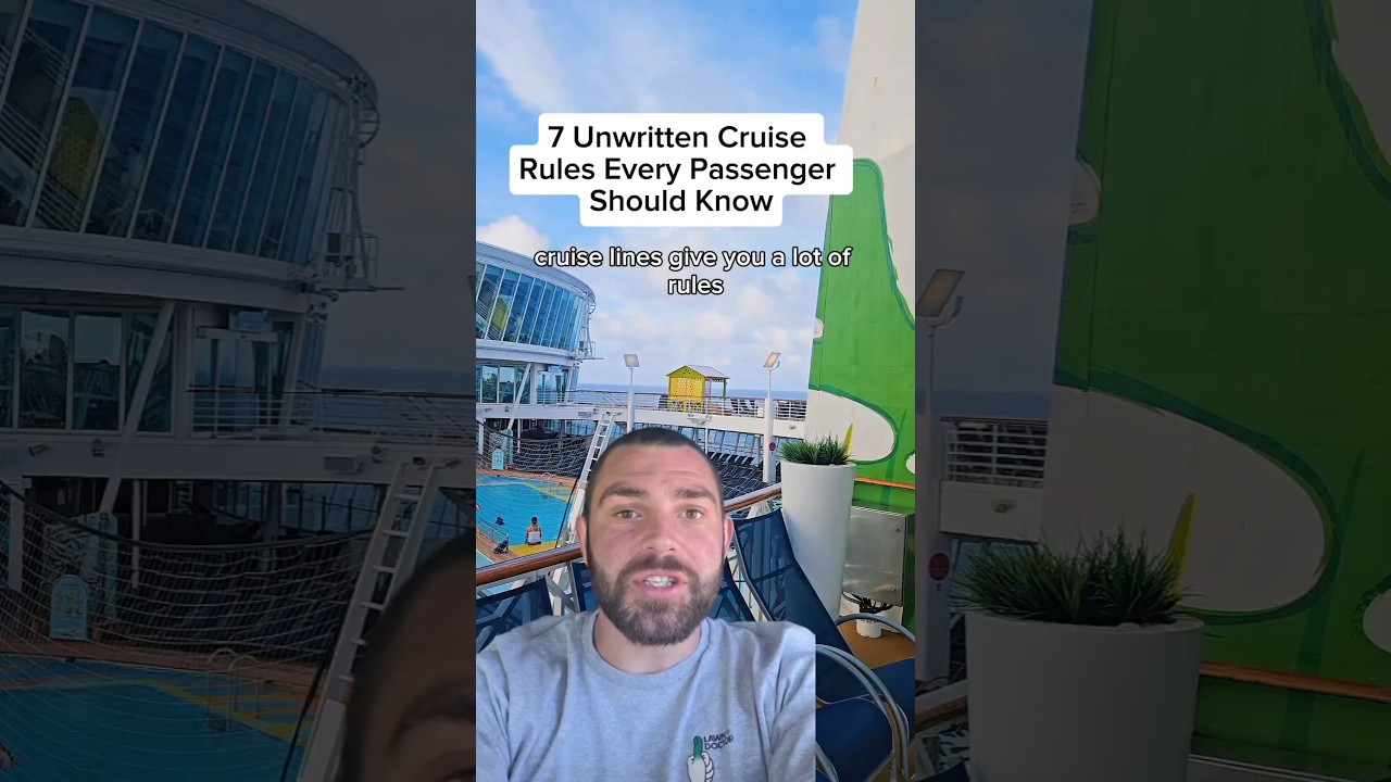 7 Unwritten Cruise Rules Every Passenger Should Know