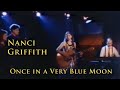 Nanci Griffith Intro Once In A Very Blue Moon One Fair Summer Evening mp3