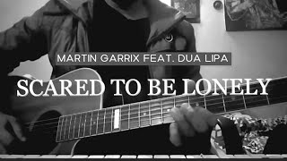 Scared To Be Lonely | Martin Garrix feat. Dua Lipa | (Guitar Instrumental) Cover by Josh