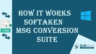 MSG Conversion Suite by Softaken | How it Works | Convert Multiple MSG files to Other Email Clients