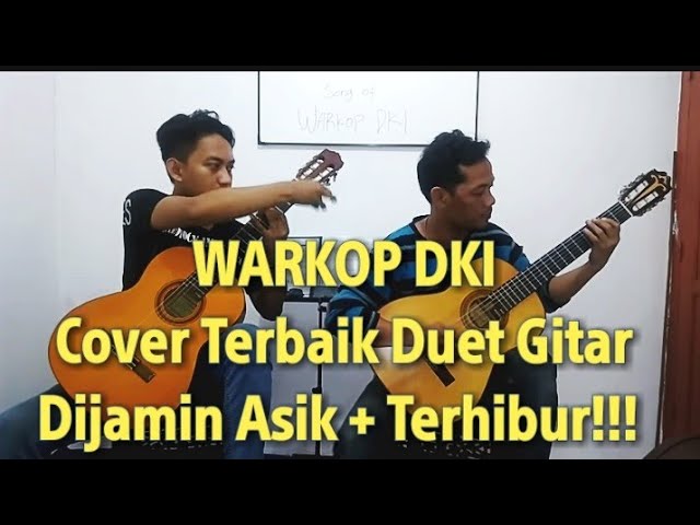 Warkop DKI Classical Guitar Duet - By Yanuar Adhe dan Agus class=