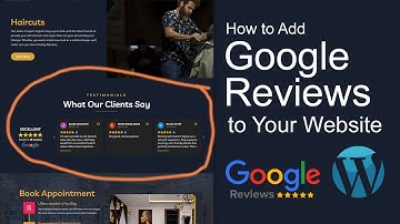 How to Add Google Reviews to Your WordPress Website