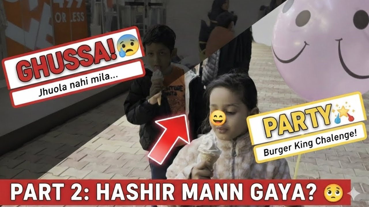 Maysha & Hashir’s Day Out Part 2: Gussa, Masti aur Tasty Food! 🍦