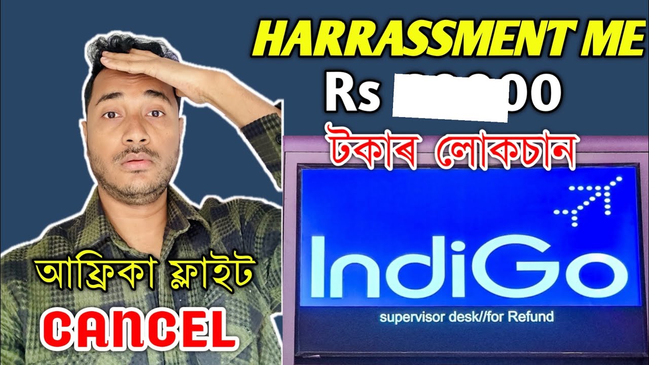 চব বৰ্বাদ হৈ গ’ল😔Huge money lost Indigo য়ে Dhoka দিলে. Africa Trip Cancelled. Bhukhan Pathak 