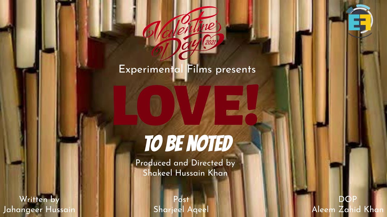 Love to be noted  A Short Film  Shakeel Hussain Khan  Jahangeer Hussain  Valentines Day