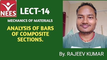 LECT-14, Mechanics of materials/ Analysis of bars of composite sections.