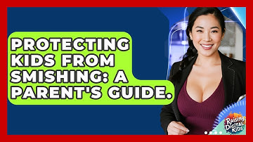 Protecting Kids From Smishing: A Parent