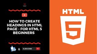 How To Create Headings in HTML Page - For HTML5 Beginners