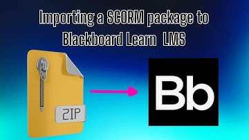 Importing a SCORM package to Blackboard Learn LMS