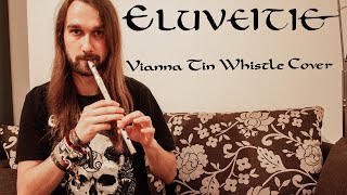 Eluveitie-Vianna-Tin Whistle Cover (WITH SOLO)