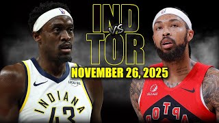 Toronto Raptors Vs Indiana Pacers Full Game Highlights - November 26, 2025 Nba Season